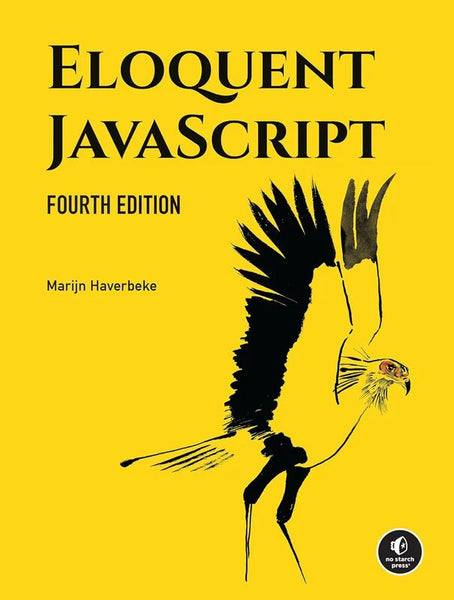 Eloquent JavaScript - 4th Edition by Marijn Haverbeke