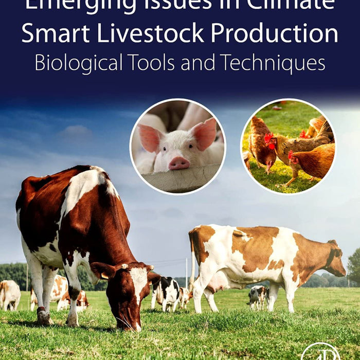 Emerging Issues in Climate Smart Livestock Production: Biological Tools and Techniques 1st Edition