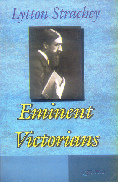 Eminent Victorians by Lytton Strachey - Famous