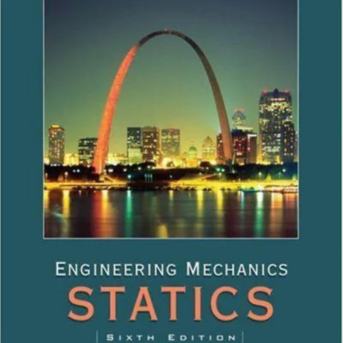 Engineering Mechanics - Statics 6th Edition 