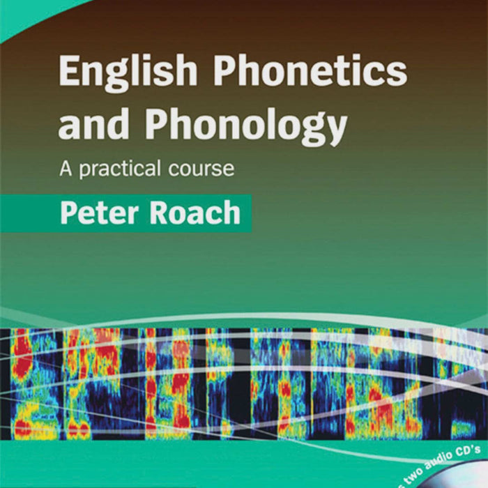 English Phonetics and Phonology: A Practical Course 4th Edition