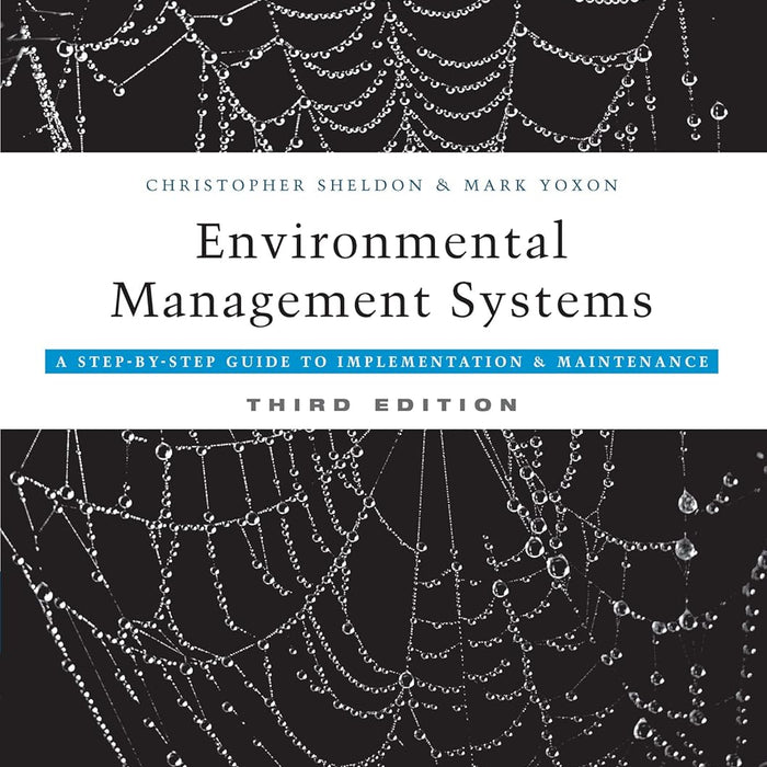 Environmental Management Systems: A Step-by-Step Guide to Implementation and Maintenance 3rd Edition