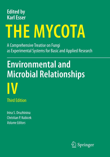 Environmental and Microbial Relationships (The Mycota, 4) 