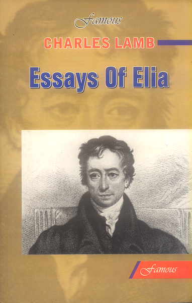 Essays Of Elia By Charles Lamb - Famous