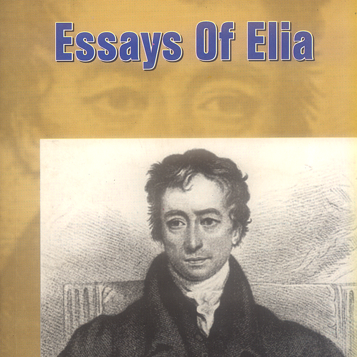Essays Of Elia By Charles Lamb - Famous