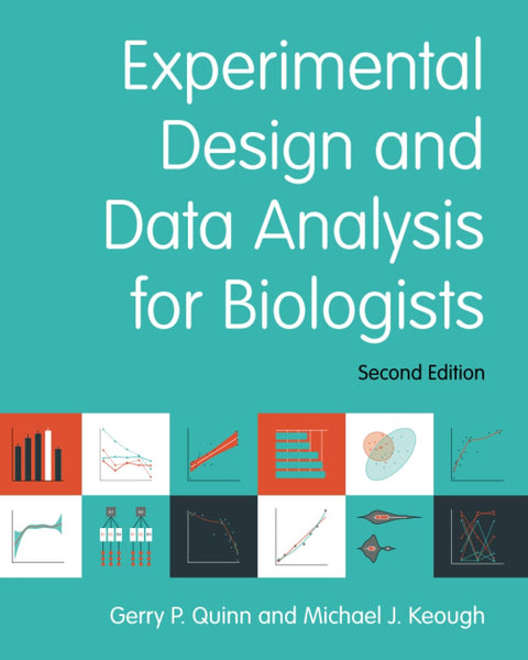 Experimental Design and Data Analysis for Biologists 2nd Edition