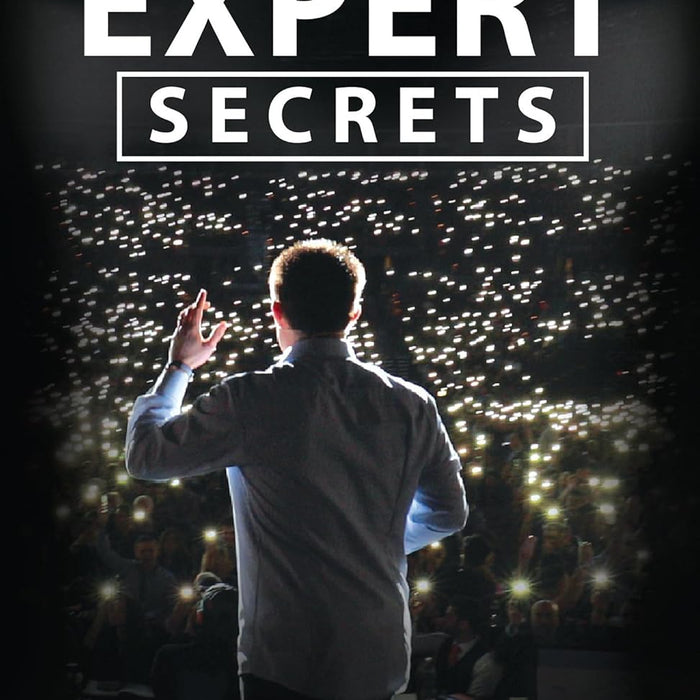 Expert Secrets: The Underground Playbook for Converting Your Online Visitors into Lifelong Customer