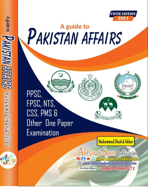 A Guide To Pakistan Affairs For PPSC FPSC  5th Edition By M Shahid Akbar