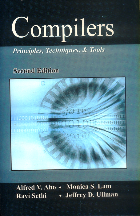 Compilers Book Compilers: Principles, Techniques, and Tools 2nd Edition by Alfred Aho ...
