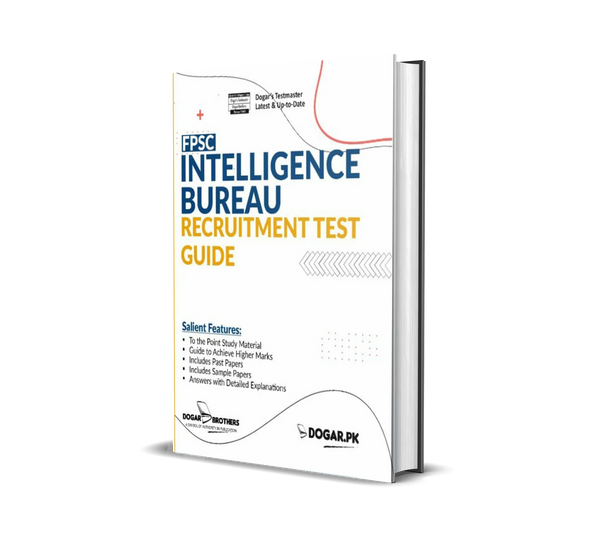 Intelligence Bureau Recruitment Test Guide (FPSC) By Dogar Brothers