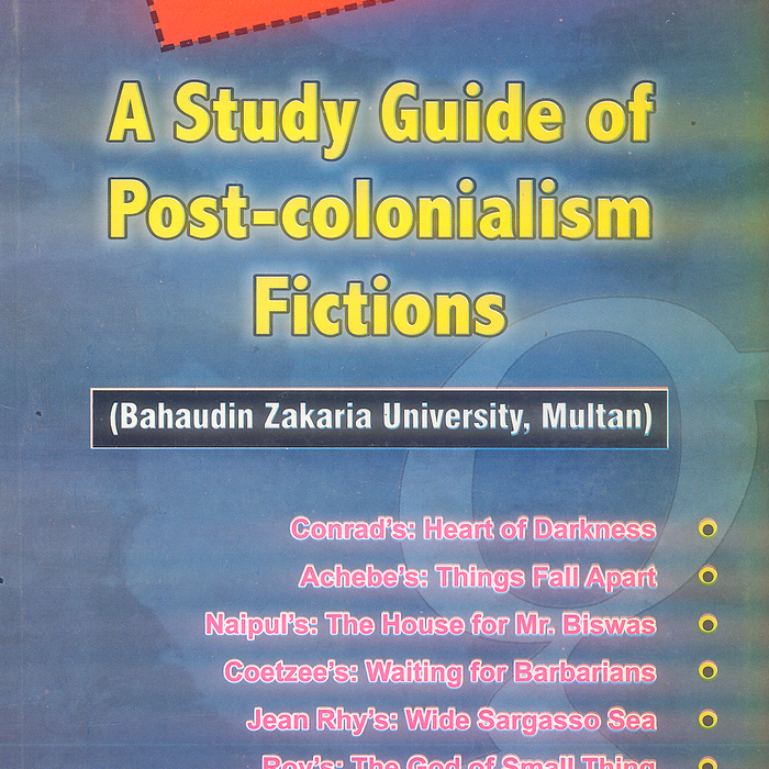 Famous A Study Guide of Post-Colonialism Fictions