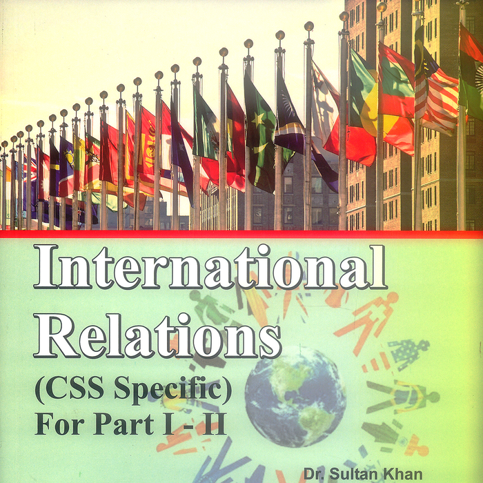 Famous International Relations CSS Part 1 & 2