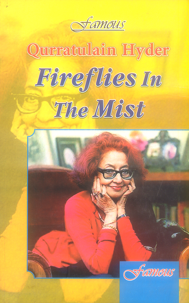 Fireflies In The Mist By Qurratulain Hyder - Famous