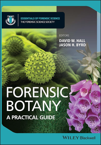 Forensic Botany: A Practical Guide 