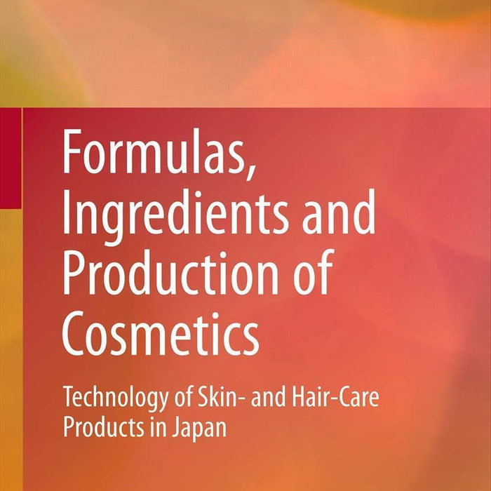 Formulas Ingredients and Production of Cosmetics 