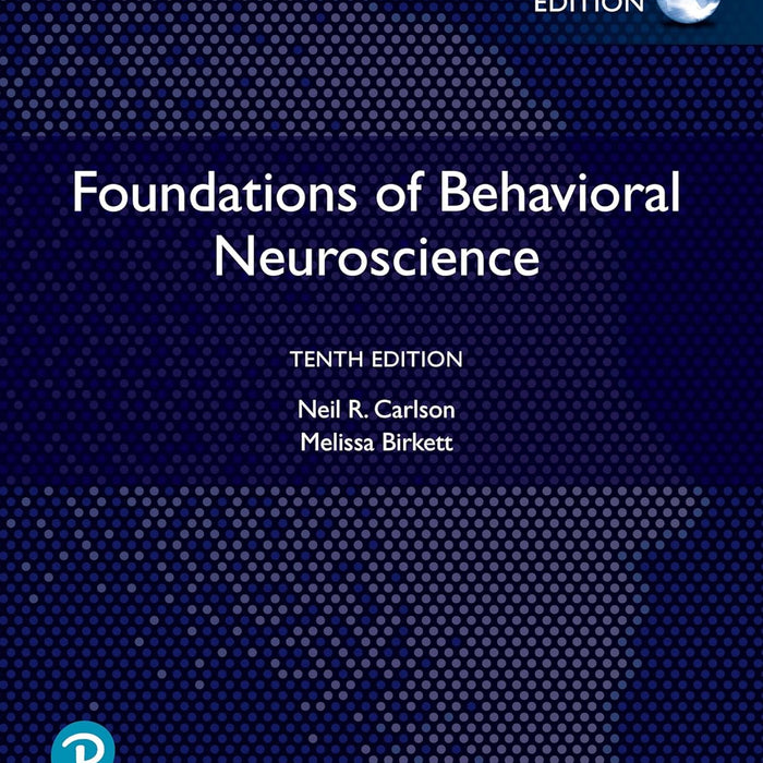 Foundations Of Behavioral Neuroscience 10th Edition