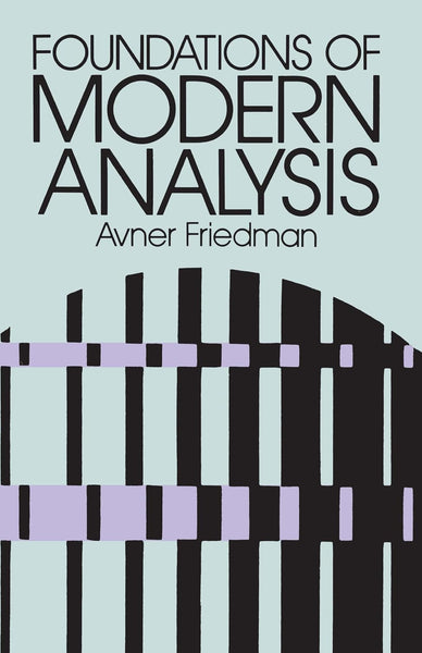 Foundations Of Modern Analysis By Avner Friedman