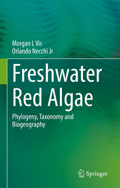 Freshwater Red Algae: Phylogeny, Taxonomy and Biogeography