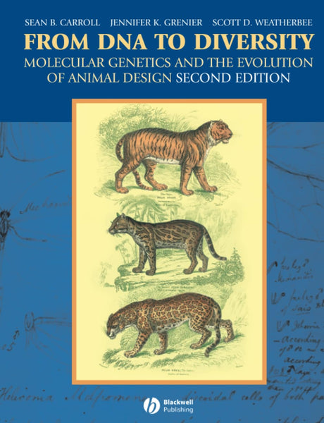 From DNA to Diversity: Molecular Genetics and the Evolution of Animal Design 2nd Edition