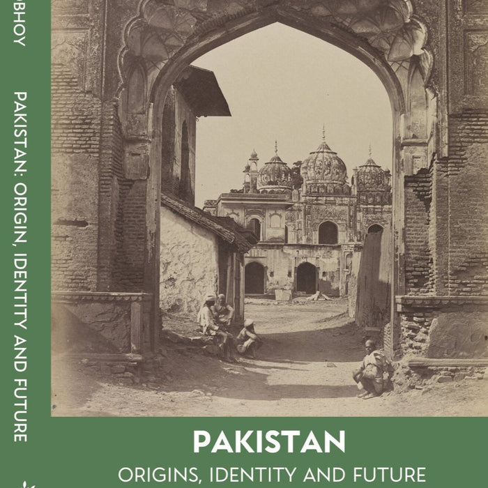 Pakistan Origins, Identity and Future BY PERVEZ HOODBHOY