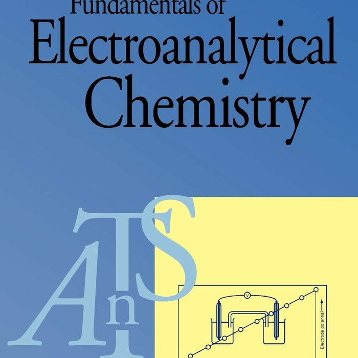Fundamentals Of Electroanalytical Chemistry 