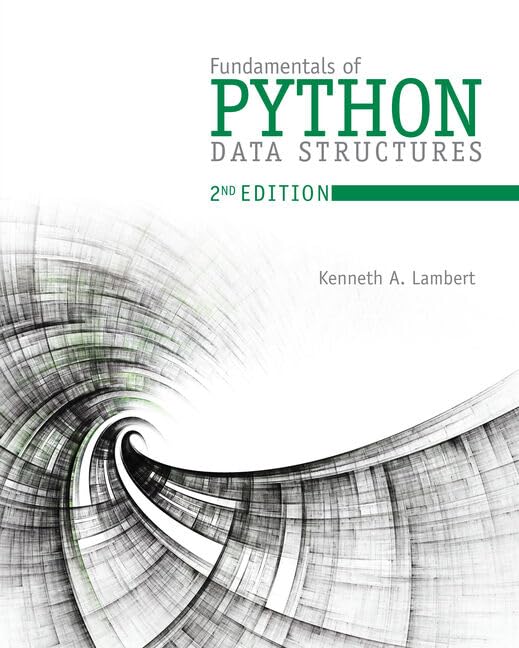 Fundamentals of Python: Data Structures 2nd Edition 