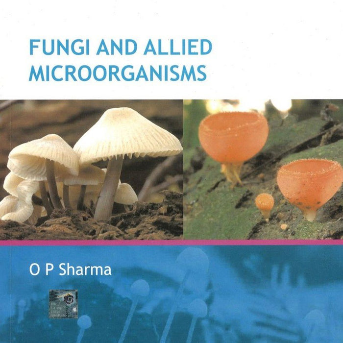 Fungi and Allied Microbes: Diversity Of Microbes And Cryptogams