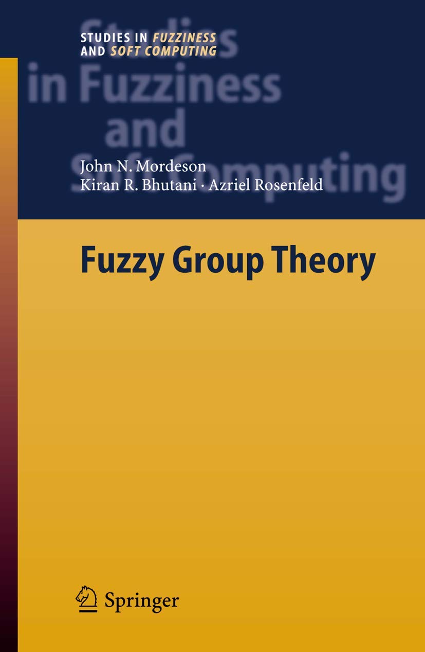 Fuzzy Group Theory by John N Mordeson (Author) – BooksNbooks