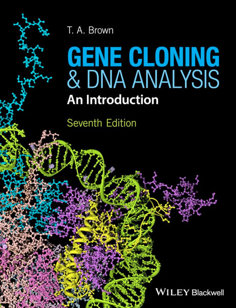 Gene Cloning and DNA Analysis: An Introduction 7th Edition