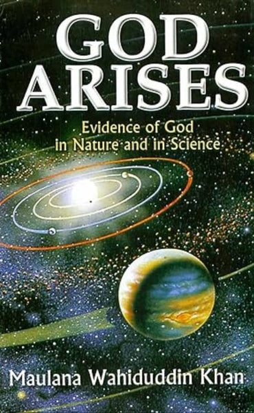 God Arises Evidence of God in Nature and in Science