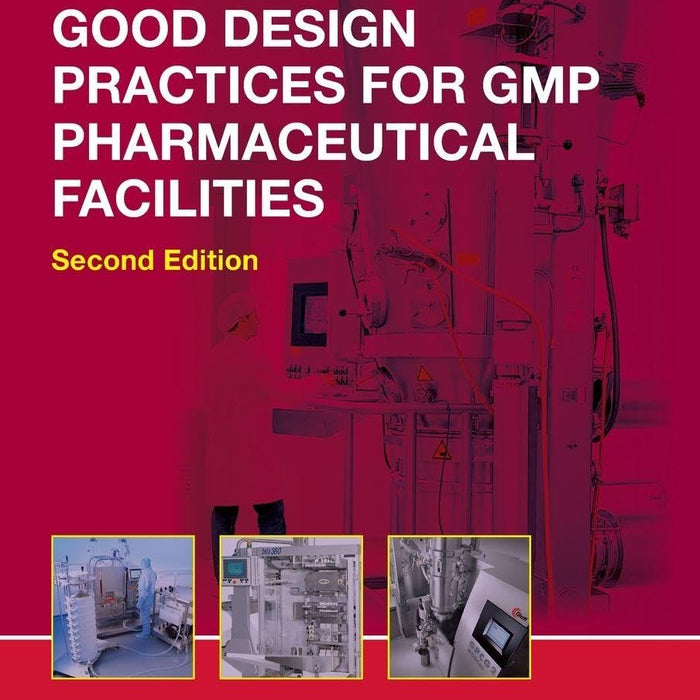 Good Design Practices for GMP Pharmaceutical Facilities