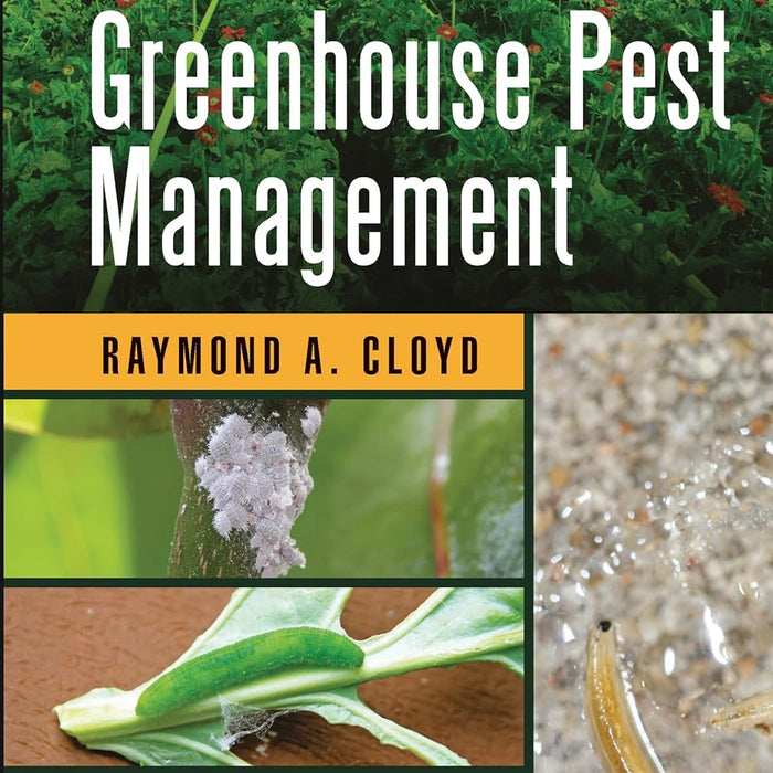 Greenhouse Pest Management (Contemporary Topics in Entomology)