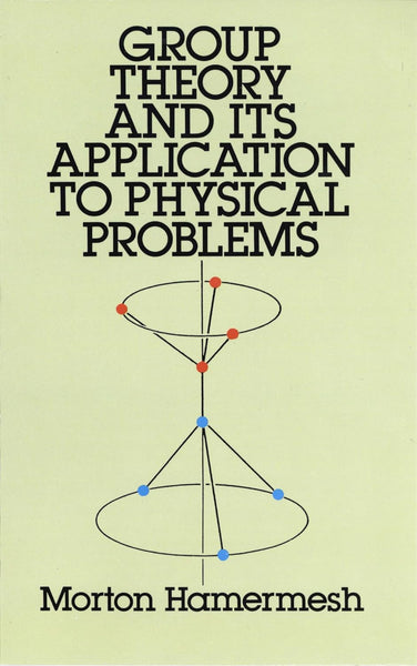 Group Theory And Its Application To Physical Problems