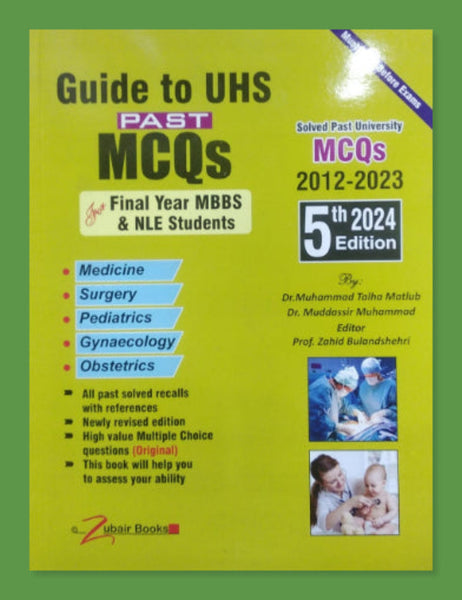 Guide To UHS Past MCQS Final Year MBBS & NLE Students 5th Edition 