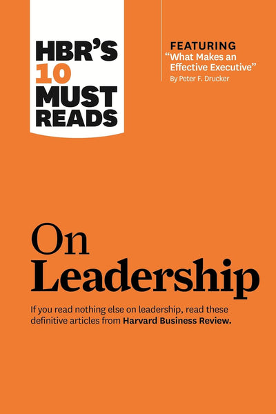 HBR's 10 Must Reads on Leadership 