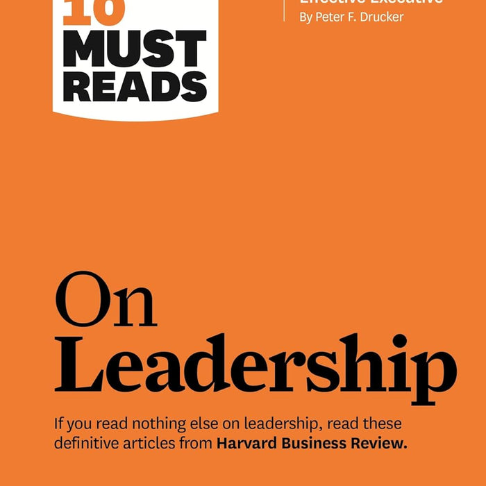 HBR's 10 Must Reads on Leadership 