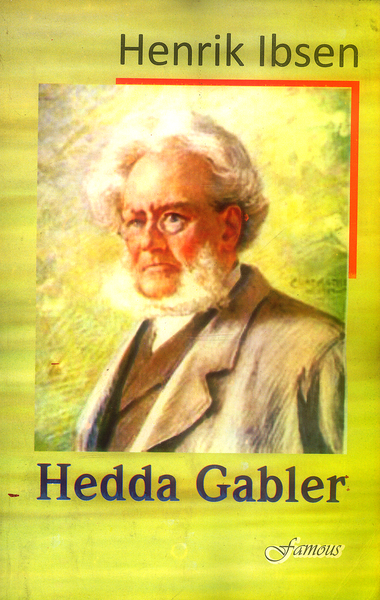 HEDDA GABLER BY HENRIK IBSEN - FAMOUS