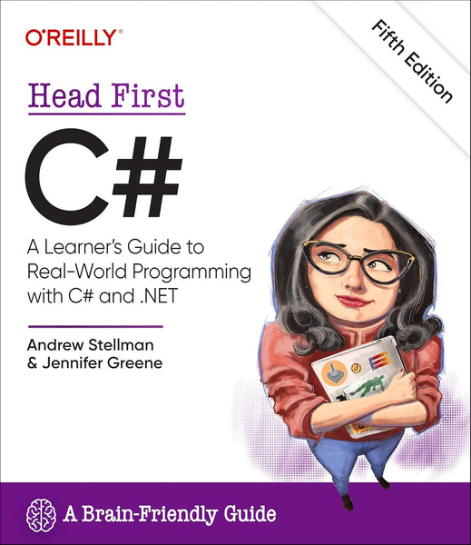 Head First C#: A Learner's Guide to Real-World Programming with C# and .NET 5th Edition 