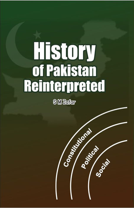 History Of Pakistan Reinterpreted By S M Zafar