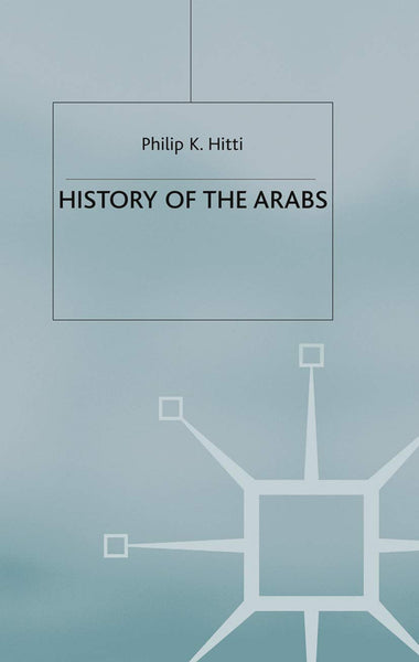 History of the Arabs 10th Edition
