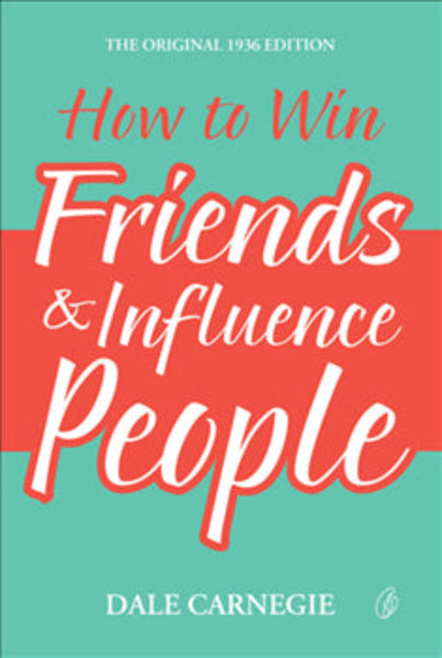 How To Win Friends & Influence People (Reading Classics)