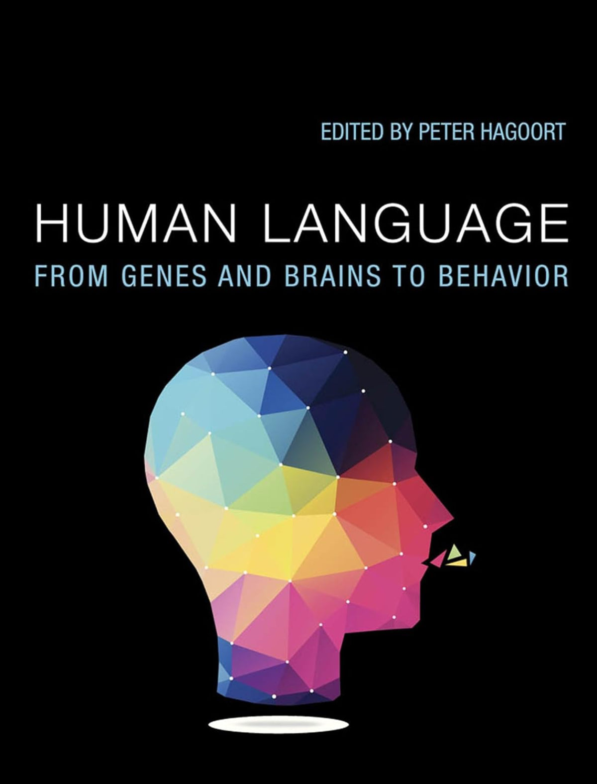 Human101 Language Human Language: From Genes and Brains to Behavior by Peter Hagoort ...