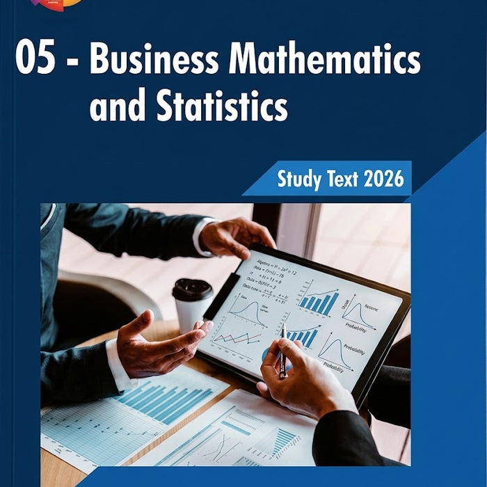 ICMA 05 Business Mathematics and Statistics Study Text