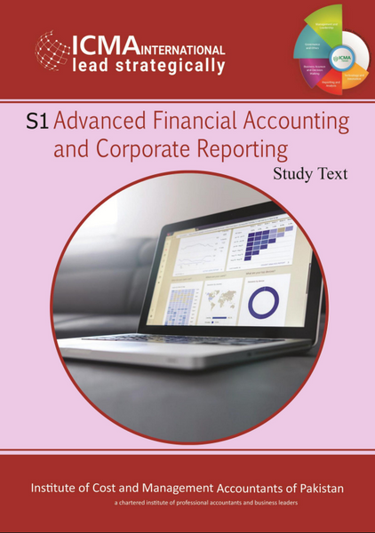 ICMA S1 Advanced Financial Accounting and Corporate Reporting Study Text