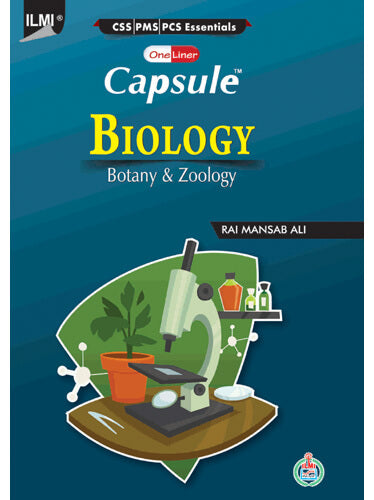 Capsule Biology Botany &  Zoology ( One Liner) for CSS,PMS By Rai Mansab Ali -ILMI