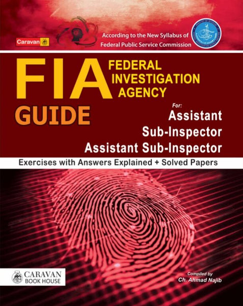 FIA Guide For Assistant Sub Inspector By Ch Ahmad Najib -Caravan