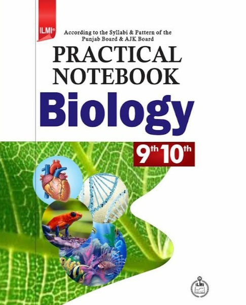 Practical Note Biology 9th 10th Sharif Tahir Chishti Muhammad Waqas- ILMI