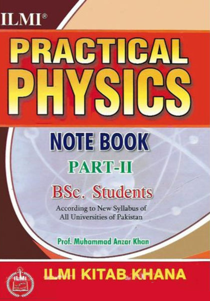 Ilmi Practical Physics Notebook Part II BSc