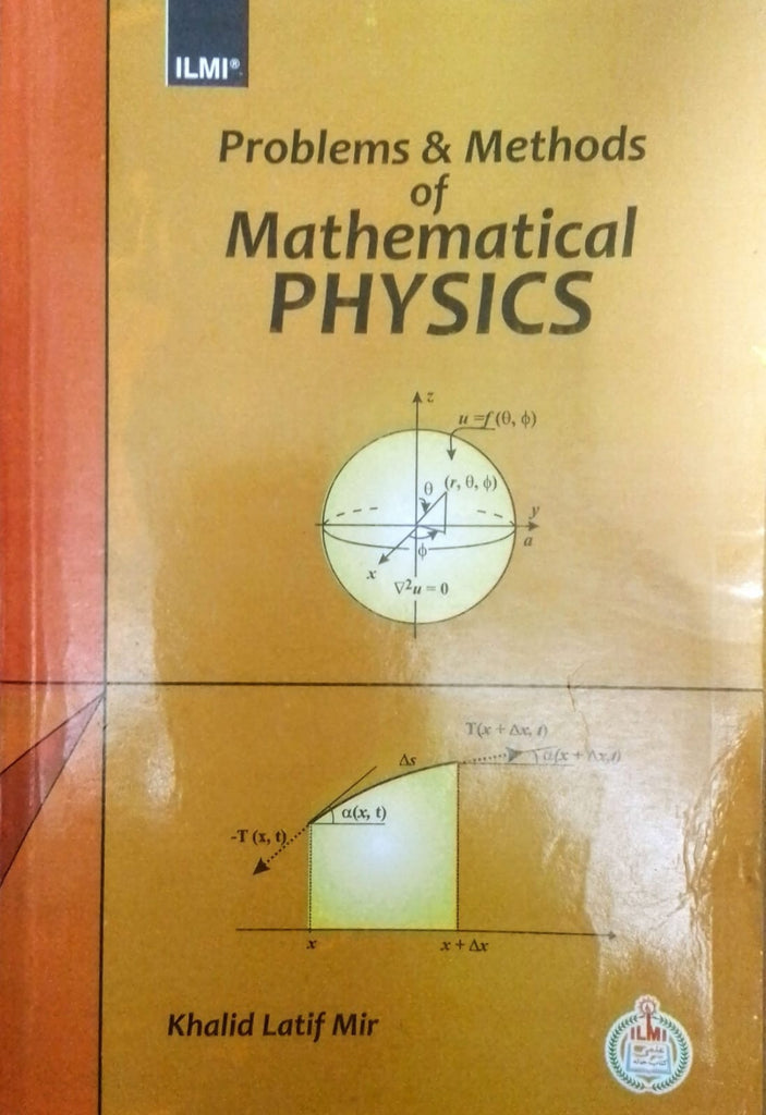 Problems and Methods of Mathematical Physics by Khalid Latif Mir ...