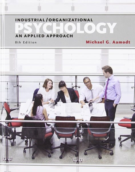 Industrial/Organizational Psychology: An Applied Approach